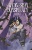 WEDNESDAY CONSPIRACY TP [9781595825636]